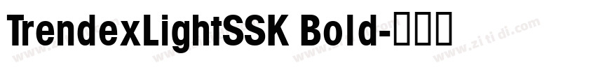 TrendexLightSSK Bold字体转换